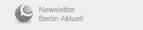 Newsletter Berlin Aktuell Newsletter Berlin Aktuell